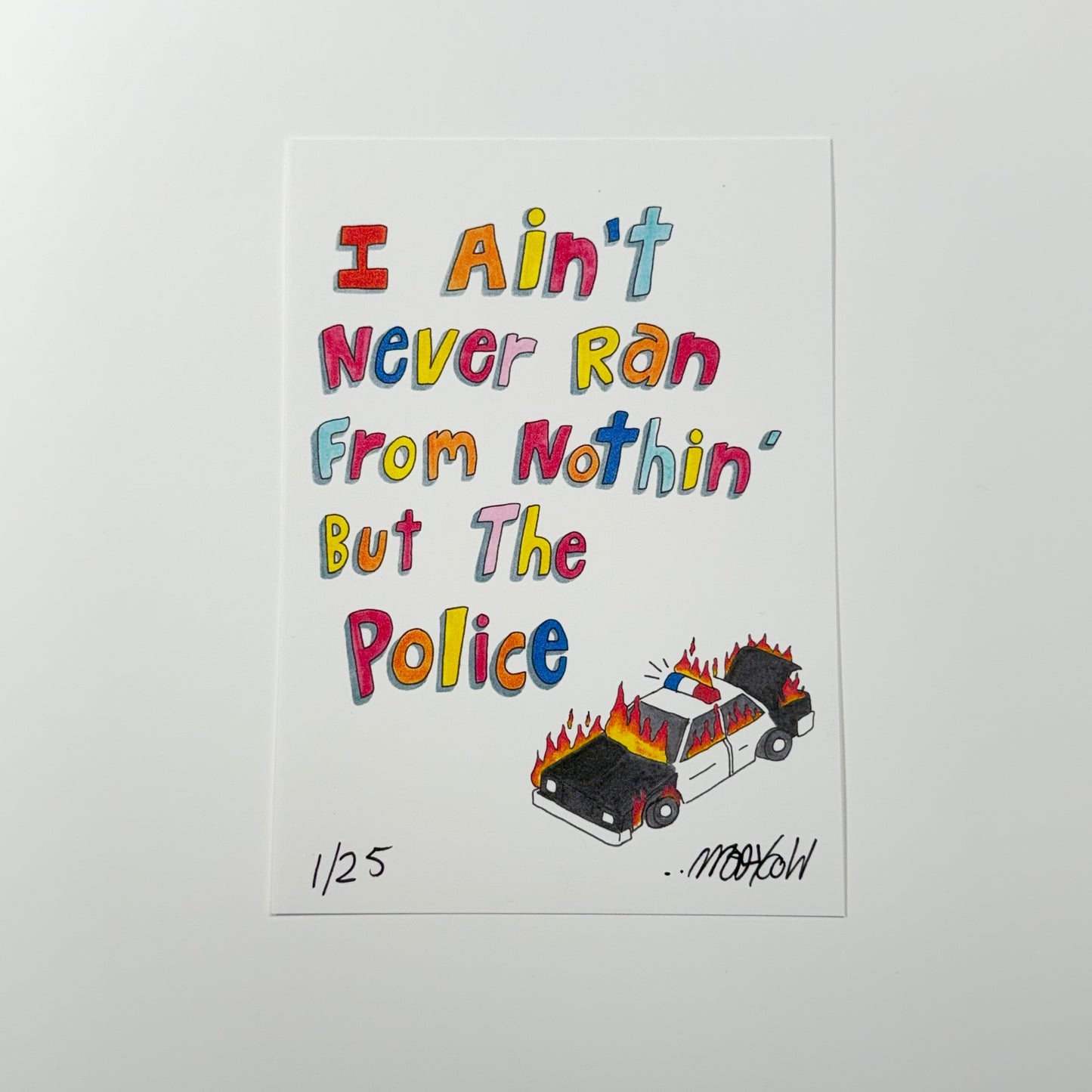 Never Ran 5x7” Limited Print