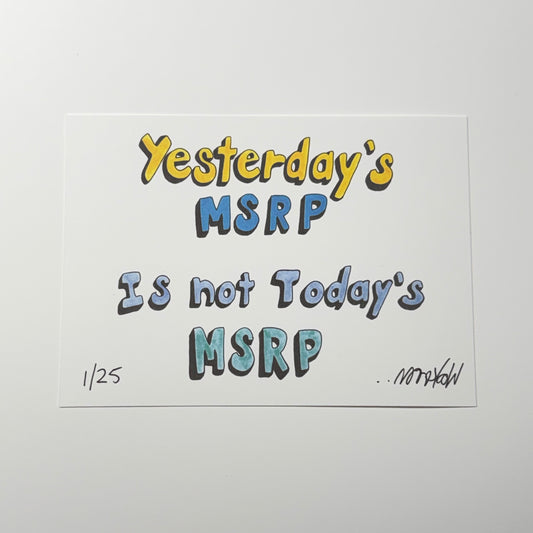 Today’s MSRP 5x7” Limited Print