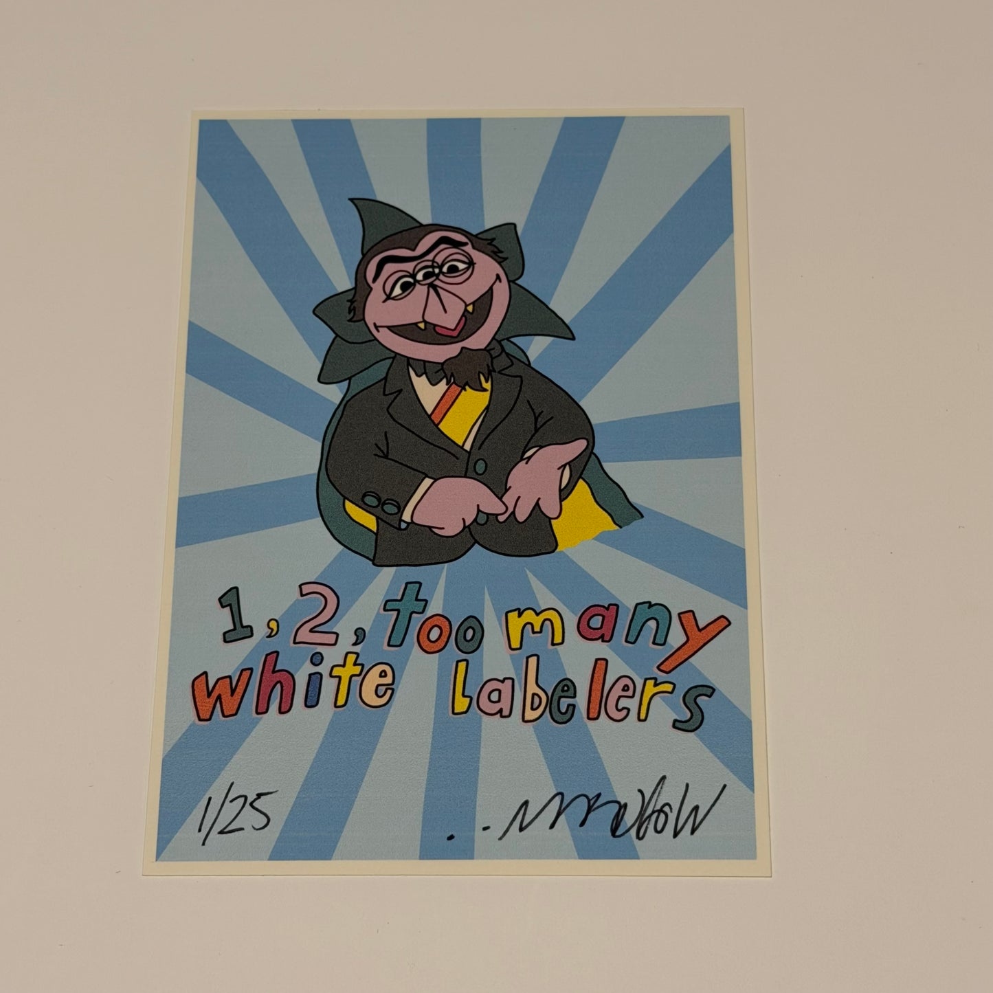 Too Many.. 5x7” Limited Print