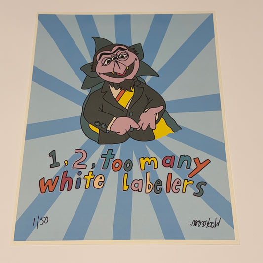 Too Many.. 11x14” Limited Print