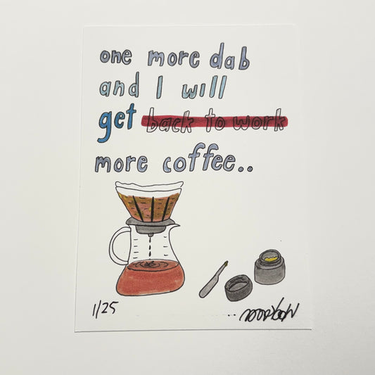 More Coffee 5x7” Limited Print